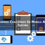 mobile-app-testing-challenges